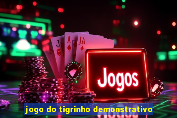 jogo do tigrinho demonstrativo